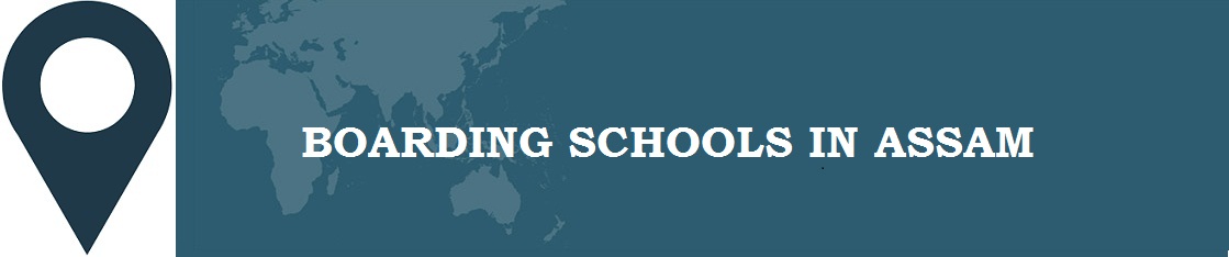 Boarding Schools in Assam