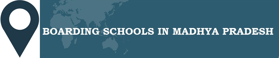 Boarding Schools in Madhya Pradesh