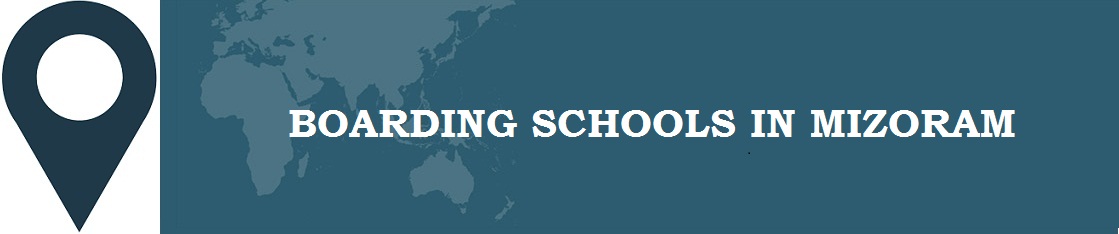 Boarding Schools in Mizoram