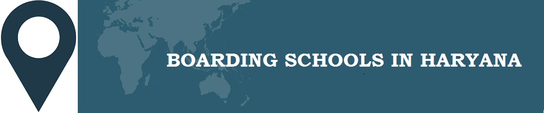 Boarding Schools in Haryana