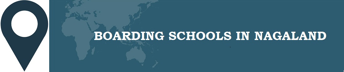 Boarding Schools in Nagaland